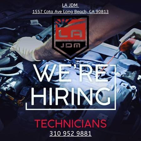Mechanics and Technicians Needed at LA JDM in Long Beach (Long Beach)s