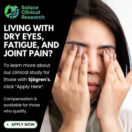 Join a Clinical Study for Sjögren&#039;s Disease and Earn up to $1,600 in Tustins